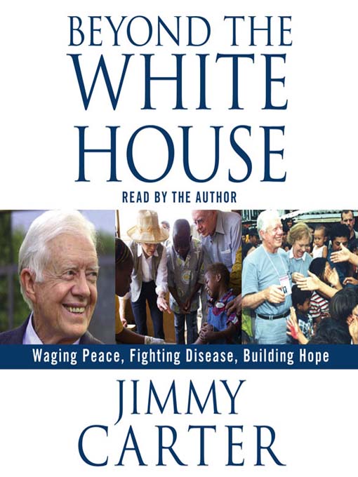 Title details for Beyond the White House by Jimmy Carter - Available